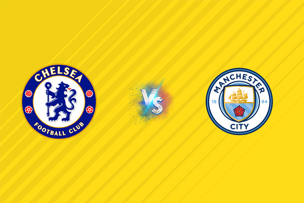 NHẬN ĐỊNH CHELSEA VS MAN CITY, 22H30 NGÀY 18/08: KHÔNG THỂ NGĂN CẢN